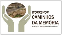 Workshop Caminhos da Memória - 4/set - Arquivo Nacional