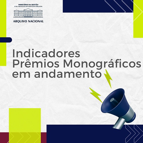 Prêmio Arquivo Nacional de Pesquisa e Prêmio Nacional de Arquivologia Maria Odila Fonseca