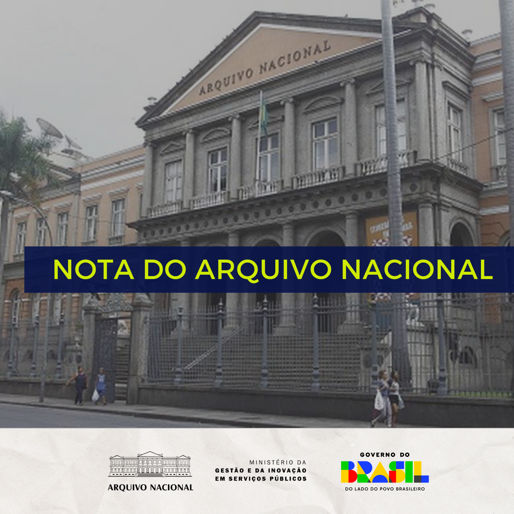 Nota oficial do Arquivo Nacional — leia na íntegra