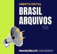 Aberto o Edital Brasil Arquivos