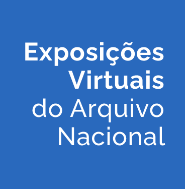 Exposições Virtuais do Arquivo Nacional
