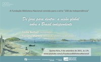 200 da Independência | De fora para dentro: a visão global sobre o Brasil Independente