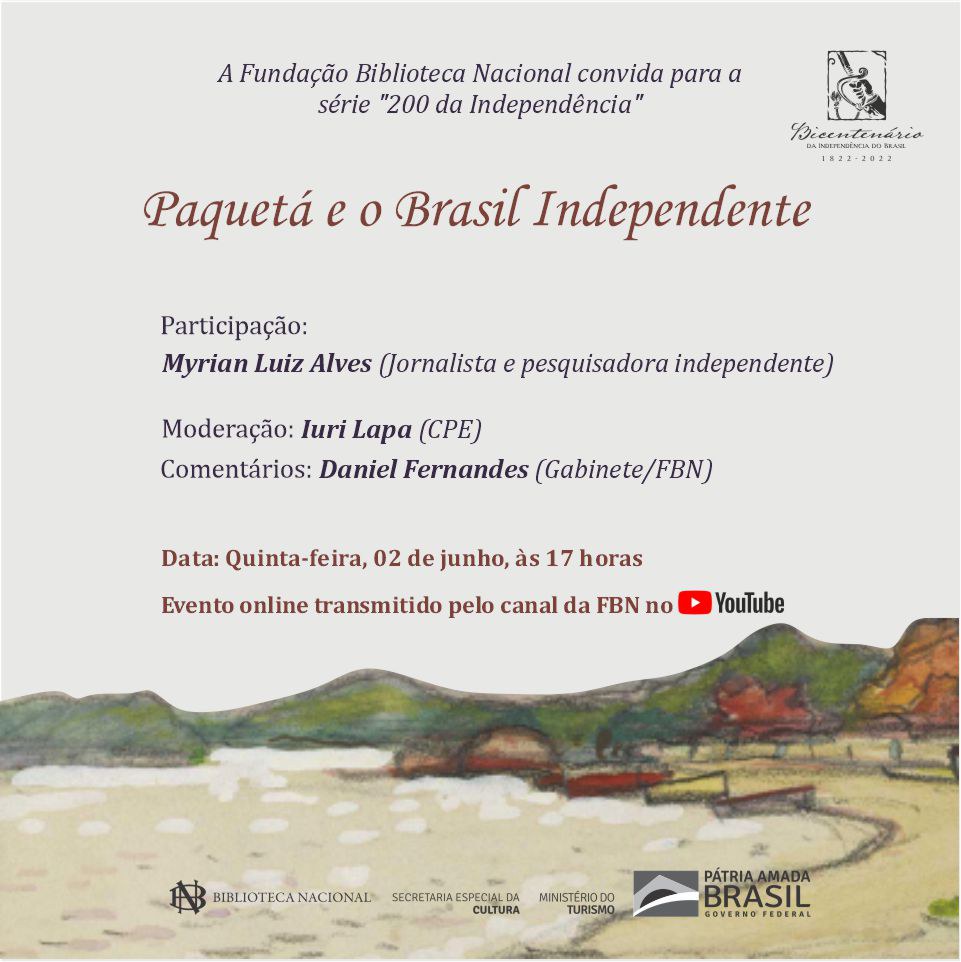 200 da Independência | Paquetá e o Brasil Independente