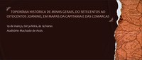 Biblioteca Nacional recebe o lançamento da 2ª edição do Repositório Digital de Dados da Toponímia Histórica Mineira