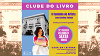 Casa da Leitura Convida | Clube do Livro: O Caminho do Artista - 25 de agosto