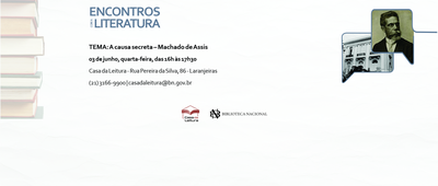 Casa da Leitura Convida | Encontros com a Literatura – A Causa Secreta, de Machado de Assis