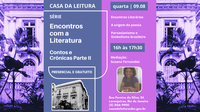 Casa da Leitura Convida | Encontros com a Literatura: contos e crônicas - Parte II – 09 de Agosto