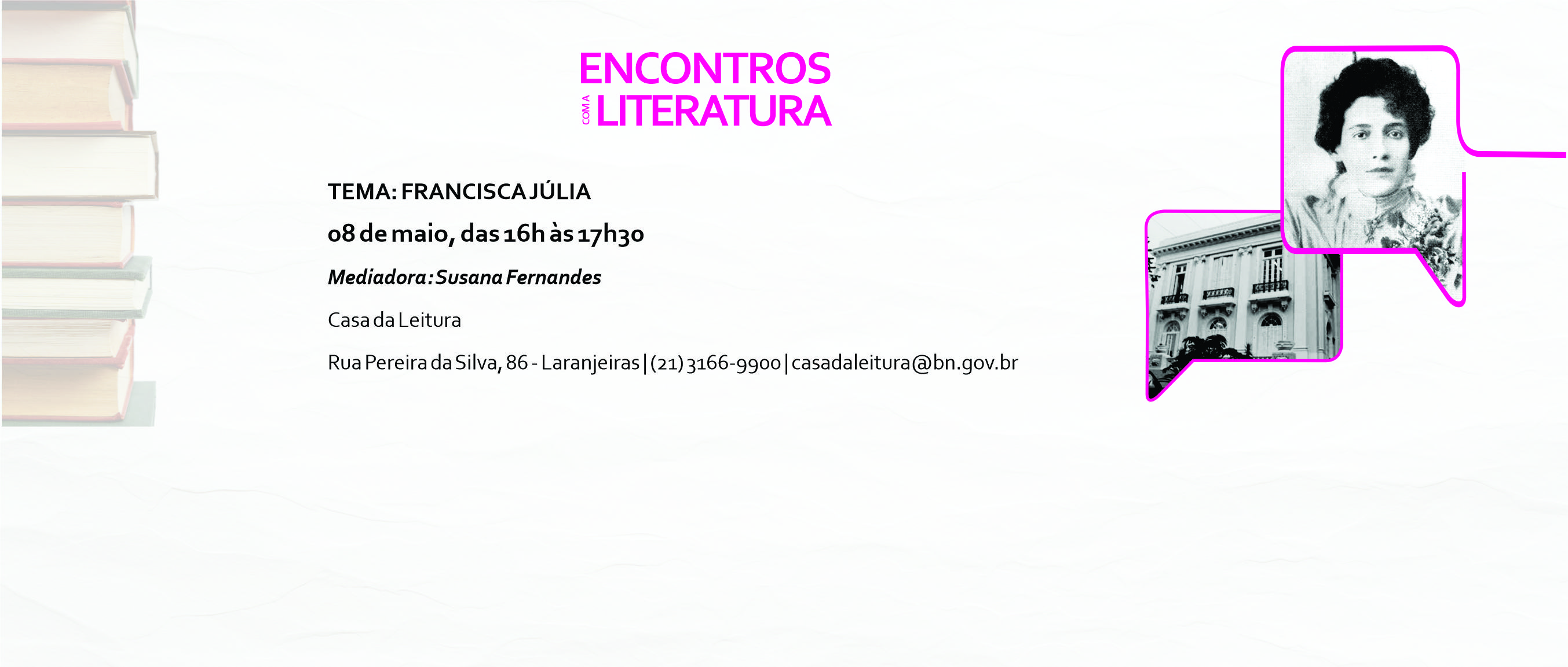 Casa da Leitura Convida | Encontros com a Literatura -  Francisca Júlia  (08/05)