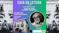 Casa da Leitura Convida | Sarau Cênico-Literário 5: MANOEL DE BARROS - O apanhador de desperdícios