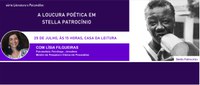Casa da Leitura Convida | Série "Literatura e Psicanálise": A loucura poética em Stella do Patrocínio