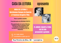 Casa da Leitura | Roda de Leitura 3 - Bartolomeu Campos de Queirós e Francisco Gregório Filho