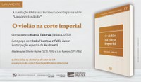 Lançamentos da BN | O violão na corte imperial, de Marcia Taborda