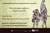 Lives da BN | Um Brasil inédito pelos viajantes ingleses