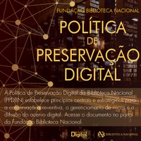 A Fundação Biblioteca Nacional publicou a sua Política de Preservação Digital; conheça aqui