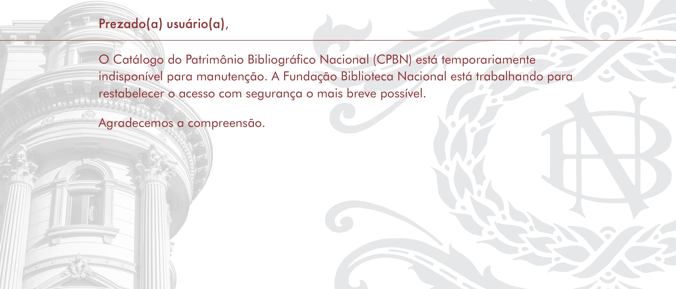 Aos usuários do Catálogo do Patrimônio Bibliográfico Nacional (CPBN)