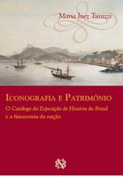 Divulgação | "Iconografia e patrimônio: o Catálogo da Exposição de História do Brasil e fisionomia da nação
