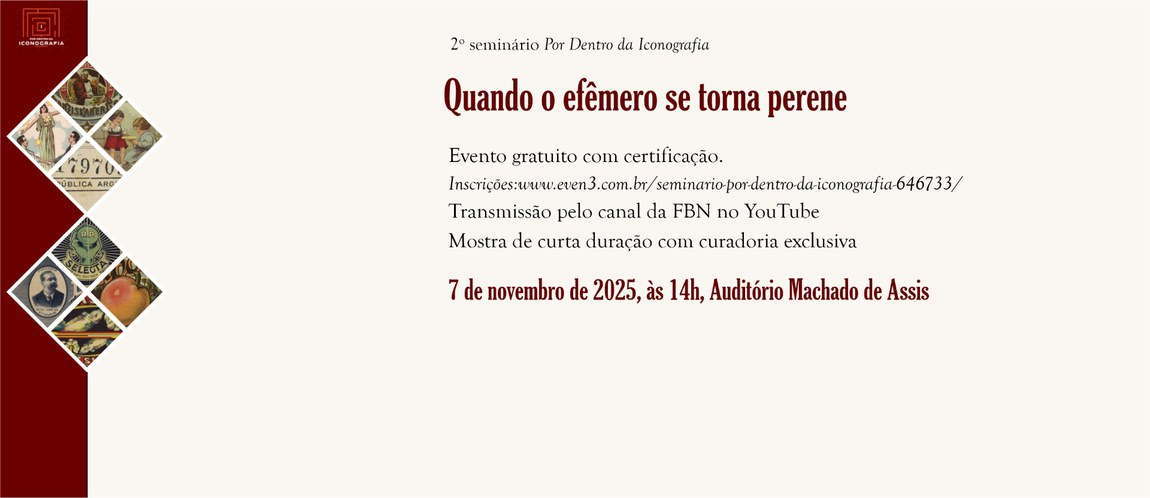 FBN promove 2º Seminário Por Dentro da Iconografia – “Quando o efêmero se torna perene”
