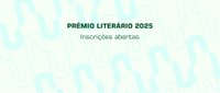 Prêmio Literário Biblioteca Nacional 2025 abre inscrições nesta quarta-feira (23/07)