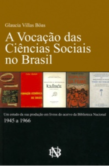 A vocação das ciências sociais no Brasil - um estudo da sua produção em livros no acervo da Biblioteca Nacional  1945-1966.png