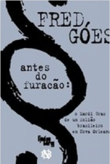 Antes do Furacão - o Mardi Gras de um folião brasileiro em Nova Orleans.png