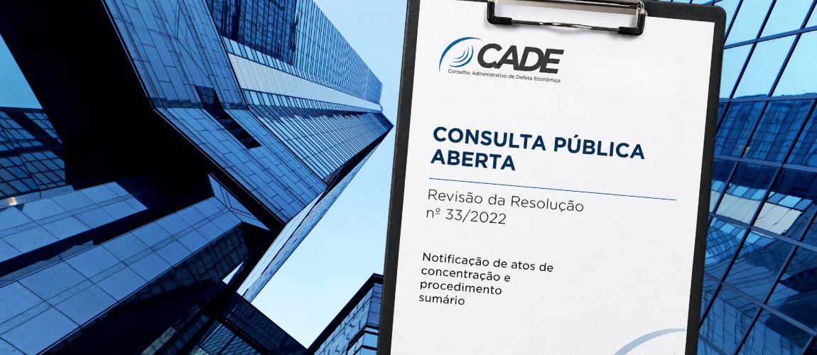 Atualização da Resolução nº 33/2022 busca esclarecer critérios de notificação, de cálculo de faturamento e de caracterização de controle, além de criar maior espaço institucional para o exame de operações potencialmente relevantes não alcançadas pelos critérios objetivos