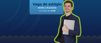 Cade abre processo seletivo para estágio em Direito e Economia