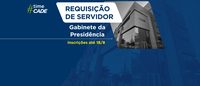 Cade divulga edital para requisição de servidor público federal