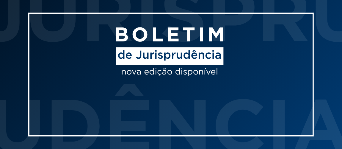 Documento facilita o acompanhamento de decisões importantes do Tribunal