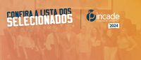 Cade divulga selecionados na 1ª chamada para o PinCade 2024