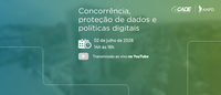 Cade e ANPD assinam termo aditivo para prorrogar acordo de cooperação técnica