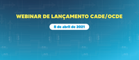 Cade e OCDE realizam evento de Lançamento do Projeto de Avaliação Concorrencial em setores de Portos e Aviação Civil