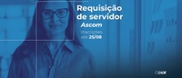 Cade está com oportunidade aberta para servidor na Assessoria de Comunicação Social