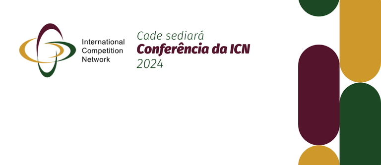 Banner_Gov.br_Cade sediará conferência anual da rede ICN em 2024 2.png