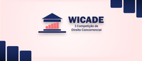 Inscrições abertas para interessados em atuar como conselheiro na WICADE – 1ª Competição de Direito Concorrencial