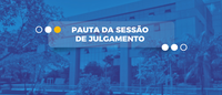 Publicada pauta da sessão de julgamento da próxima quarta-feira (03/04). Confira!