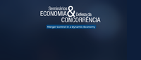 Seminário do DEE debaterá adequação da análise de atos de concentração a mercados dinâmicos