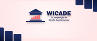WICADE: Cade e rede WIA promovem 1ª Competição de Direito Concorrencial