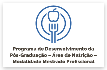 Programa de Desenvolvimento da Pós-Graduação – Área de Nutrição – Modalidade Mestrado Profissional