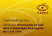  CAPES divulga link de transmissão do Seminário Orientações APCN 2017