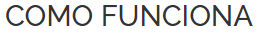 Como funciona