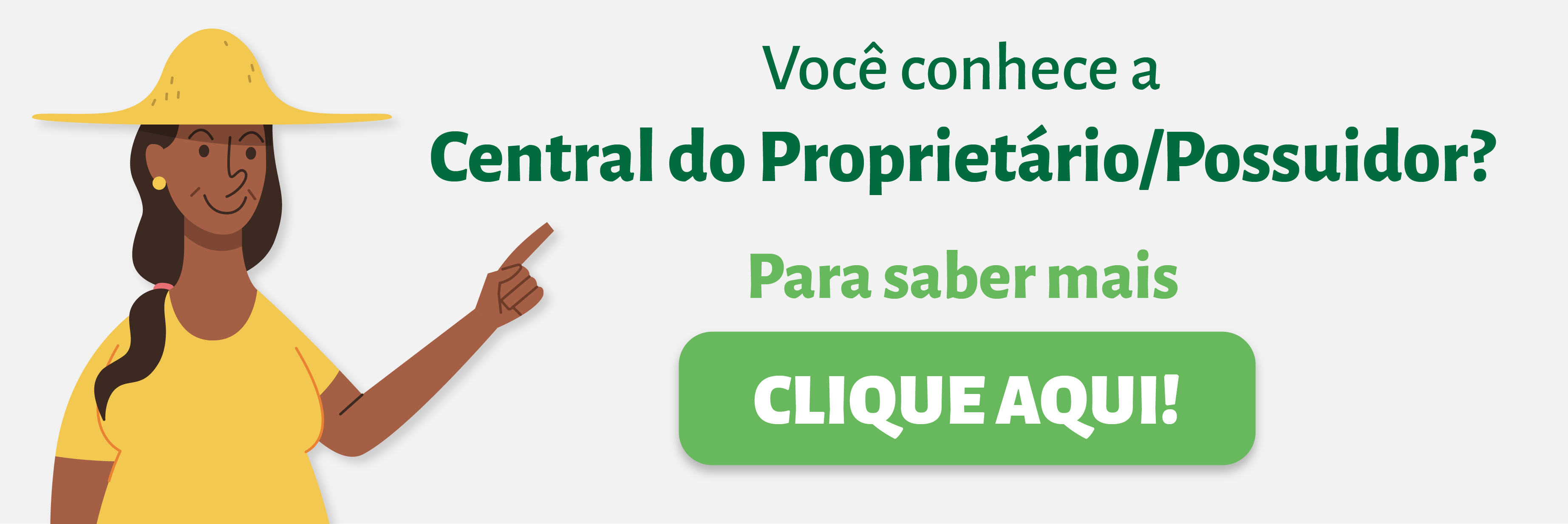 Ilustração de uma agricultora apontando para o texto "Conhece a Central do proprietário/Possuidor?"