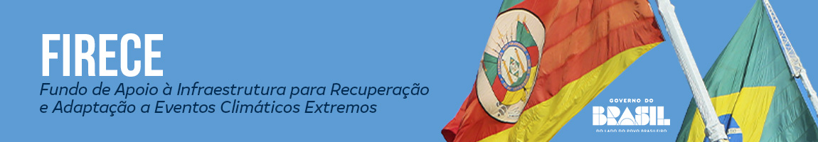 Fundo Federal para Recuperação e Adaptação a Eventos Climáticos -  Plano de Aplicação nº 1 – R$ 6,5 bilhões em investimentos para proteger cidades, reconstruir infraestruturas e preparar o Rio Grande do Sul para eventos climáticos extremos