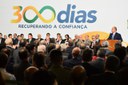 Cerimônia de assinatura de atos de 300 dias de governo