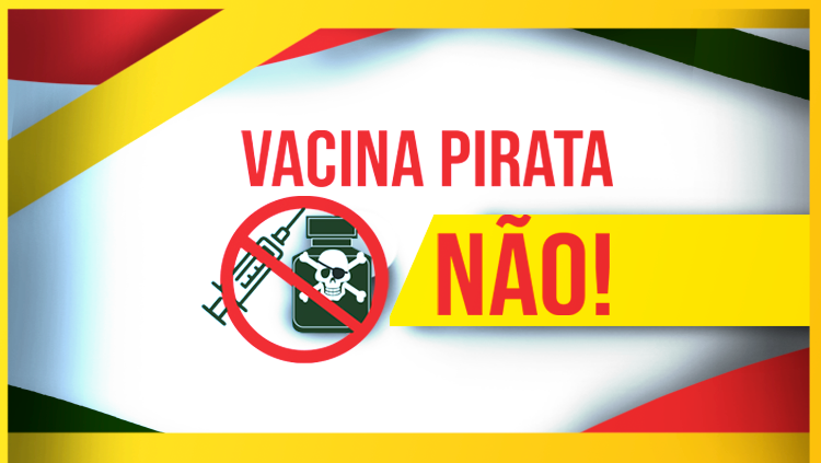 Vacina pirata, não