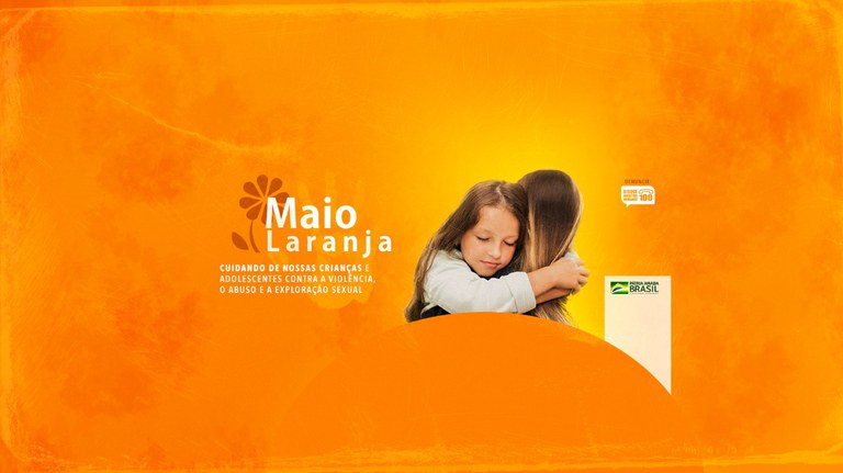 Lançada campanha de combate ao Abuso e à Exploração Sexual de Crianças e Adolescentes