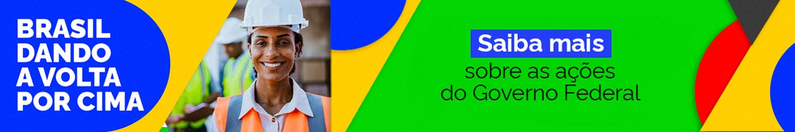 Mulher sorrindo de capacete colete de segurança. Texto: Mais ações do Governo Federal.