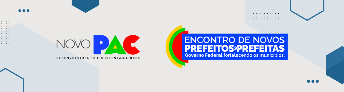 Encontro de novos prefeitos e prefeitas. Governo Federal fortalecendo os municípios.