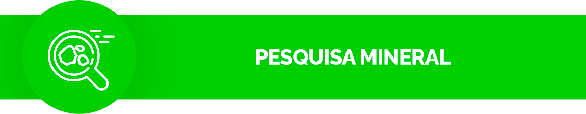 Fundo verde. Ícone de uma lupa. Texto: Pesquisa mineral