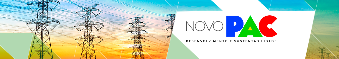 Torres elétricas. Texto: Novo Pac. Desenvolvimento e sustentabilidade