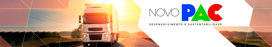 Caminhão na rodovia. Texto: Novo pac.  Desenvolvimento e sustentabilidade